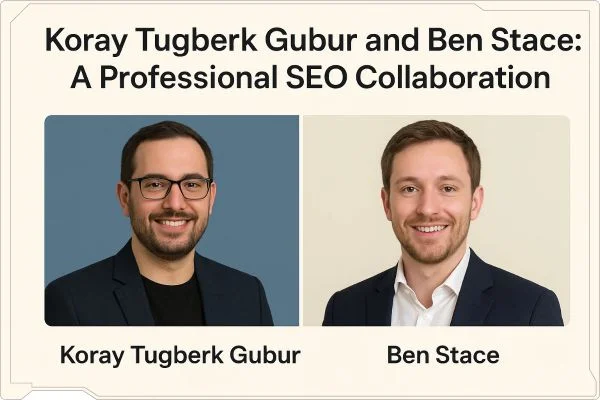 Two men in suits collaborate on SEO, labeled what is koray tugberk gubur relationship with ben stace, showcasing a professional partnership.
