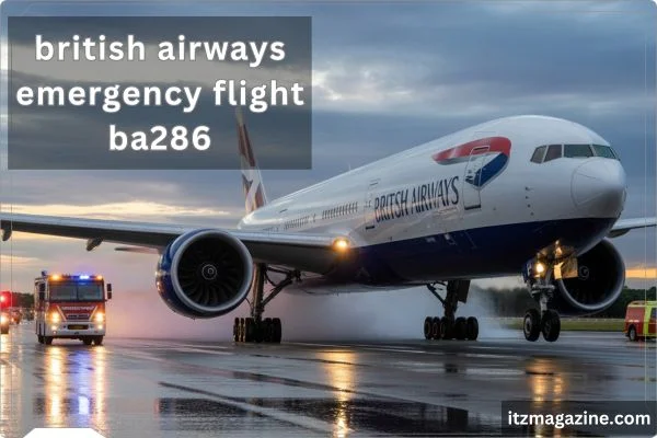 British Airways emergency flight BA286, showcasing the aircraft on the runway with emergency services nearby.