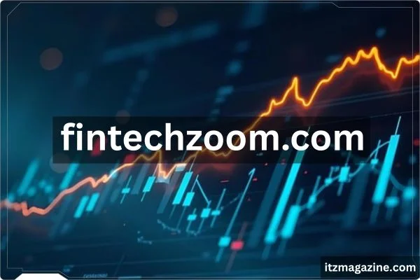 Fintechzoom.com website homepage screenshot, showcasing financial news, articles, and resources for fintech enthusiasts.