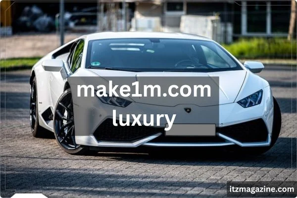 Luxury car featured on make1m.com luxury, showcasing sleek design and high-end features.